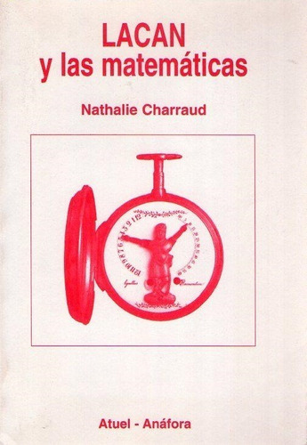 Lacan Y Las Matemáticas - Charraud Nathalie