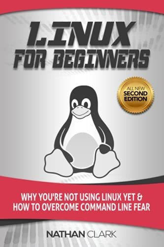 Book : Linux For Beginners Why Youre Not Using Linux Yet An