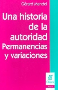 Una Historia De La Autoridad - Gerard Mendel   (nv)