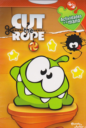 Cut The Rope - Actividades A La Mano Araña, De Vários Autores. Editorial Grupo Planeta, Tapa Blanda, Edición 2014 En Español