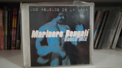 Cd Los Abuelos De La Nada - Marinero Bengalí - Single (Usado)