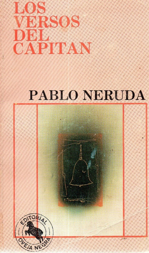 Pablo Neruda - Los Versos Del Capitán, Nn9