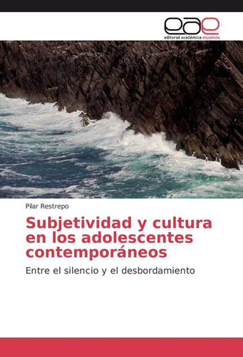 Libro: Subjetividad Y Cultura En Los Adolescentes Contemporá