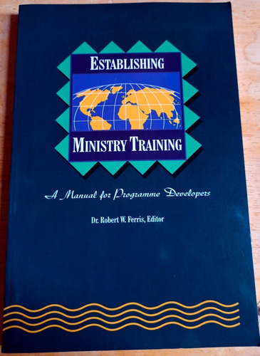 Establishing Ministry Training (robert W Ferris)