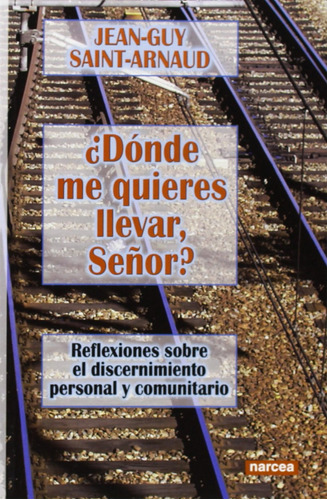 Libro - Donde Me Quieres Llevar, Señor? 