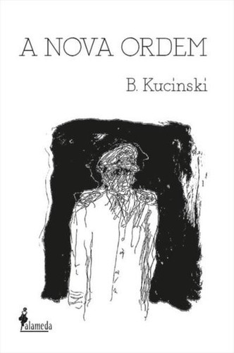 Nova Ordem, A, De Kucinski, B.. Editora Alameda Casa Editorial, Edição 1 Em Português