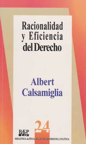 Racionalidad Y Eficiencia Del Derecho, De Albert Calsamiglia. Campus Editorial S.a.s, Tapa Blanda, Edición 2003 En Español