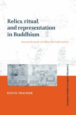 Cambridge Studies In Religious Traditions: Relics, Ritual...