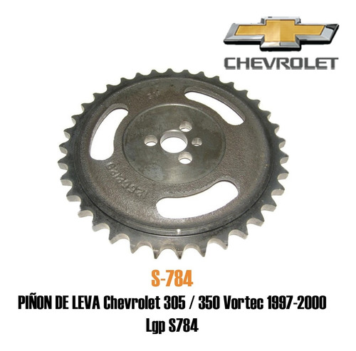 Piñón Leva Chevrolet 305 / 350 Vortec 1997-2000 Lgp S78