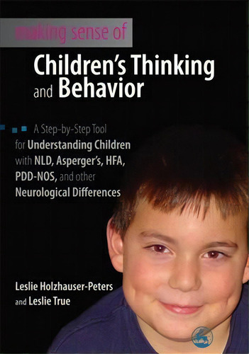 Making Sense Of Children's Thinking And Behavior, De Leslie Holzhauser-peters. Editorial Jessica Kingsley Publishers, Tapa Blanda En Inglés