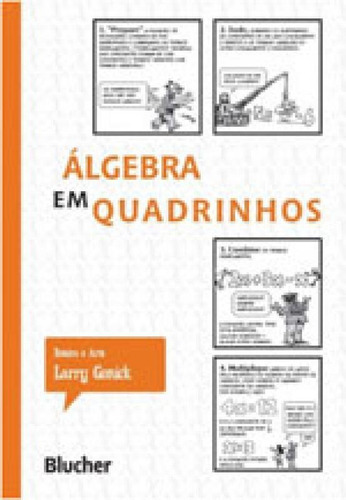 Lgebra Em Quadrinhos, De Gonick, Larry. Editora Edgard Blucher, Capa Mole, Edição 1ª Edição - 2017 Em Português