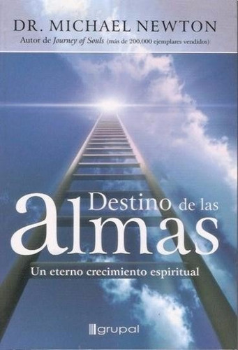 Destino De Las Almas Dr. Michael Newton