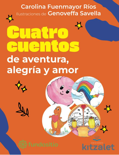 Libro: Cuatro Cuentos: De Aventura, Alegría Y Amor (spanish 