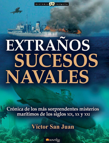 Libro: Extraños Sucesos Navales: Cronica Mas Sorpenden