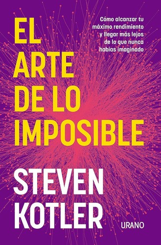 El Arte De Lo Imposible. Steven Kotler 