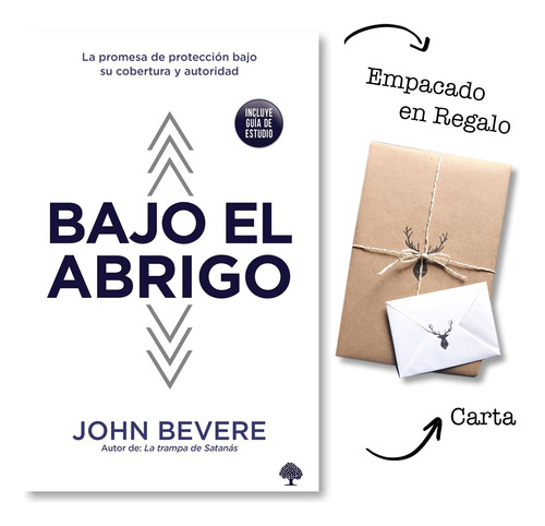 Bajo El Abrigo - John Bevere