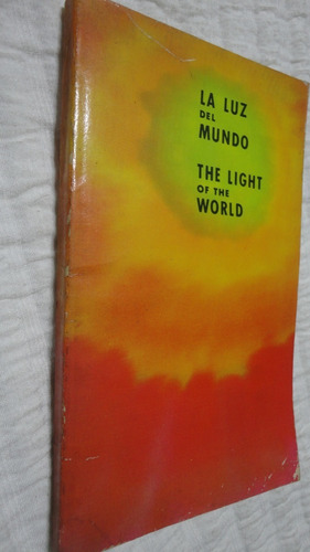 La Luz Del Mundo- El Santo Evangelio Segun San Juan- Ed. Abs