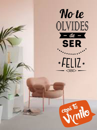 Vinilo Frase No Te Olvides De Ser Feliz Decorativo 60x30cm