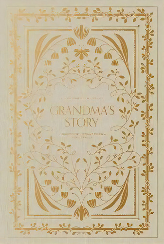 Grandma's Story : A Memory And Keepsake Journal For My Family, De Korie Herold. Editorial Random House Usa Inc, Tapa Dura En Inglés