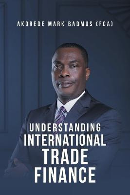 Libro Understanding International Trade Finance - Akodere...