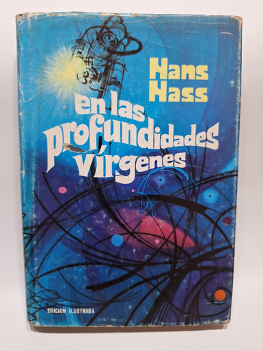 Antiguo Libro En Las Profundidades Virgenes Hans Hass Le437