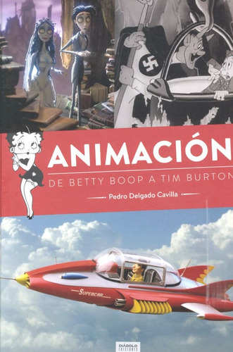 Libro Animacion De Betty Boop A Tim Burton - Delgado Cavi...