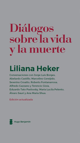 Diálogos Sobre La Vida Y La Muerte - Liliana Heker