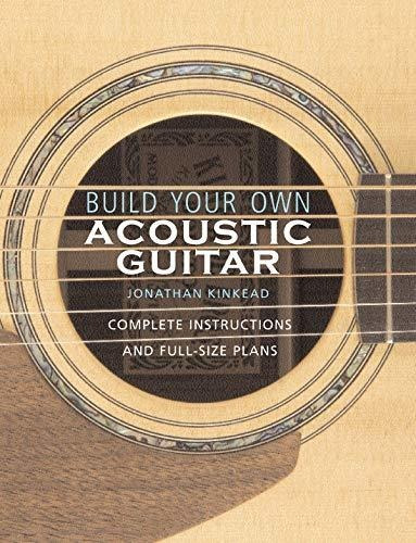 Book : Build Your Own Acoustic Guitar Complete Instructions