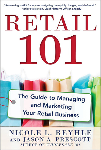 Libro: Retail 101: The Guide To Managing And Marketing Your