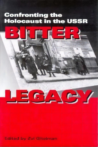 Bitter Legacy, De Zvi Gitelman. Editorial Indiana University Press, Tapa Dura En Inglés