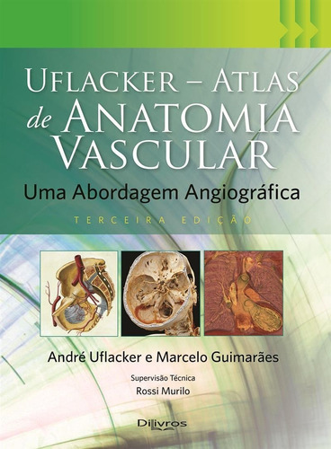 Atlas De Anatomia Vascular, De Andre Uflacker. Editora Dilivros, Capa Dura Em Português, 2022
