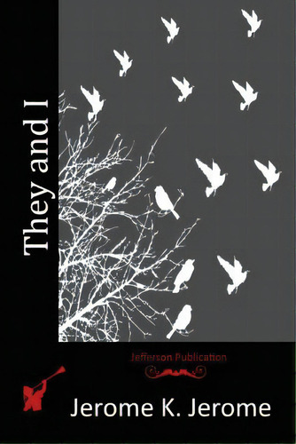 They And I, De Jerome, Jerome K.. Editorial Createspace, Tapa Blanda En Inglés