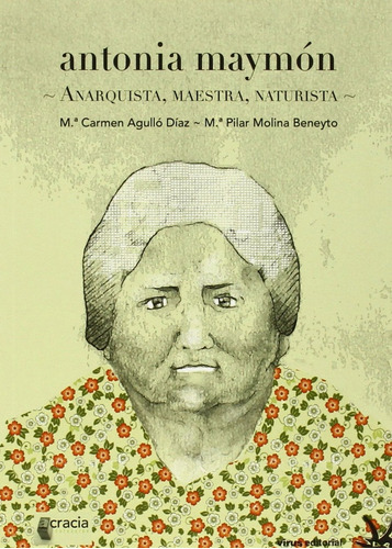 Antonia Maymon : Anarquista, Maestra, Naturista - M. Del Car