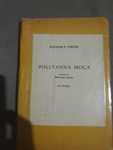 Livro Pollyanna Moça - Eleanor H. Porter