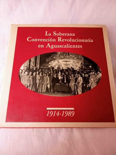 La Soberana Convención En Aguascalientes (01b3) (Usado)