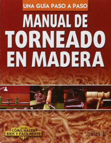 Manual De Torneado En Madera, Lesur Esquivel, Luis 