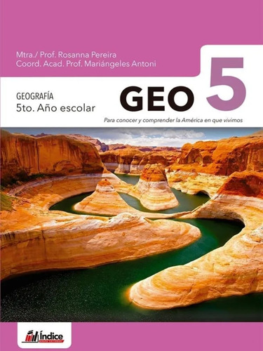 Libro: Geo 5 - Geografía 5° Año Escolar / Índice Editorial