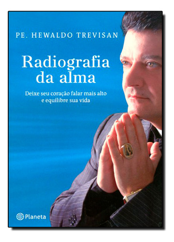 Radiografia Da Alma, De Hewaldo Trevisan. Editora Planeta Em Português