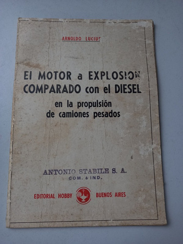 Motor A Explosion Comparado Con Diesel Camiones Lucius Hobby