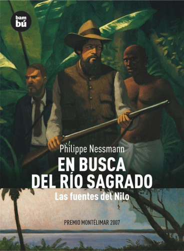 Libro: En Busca Del Río Sagrado. Nessmann, Philippe. Bambu