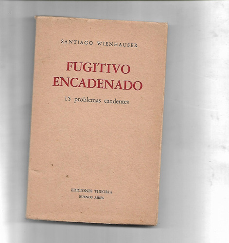 Fugitivo Encadenado De Santiago Wienhauser 2ª Ed Revisada