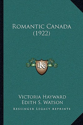 Libro Romantic Canada (1922) - Hayward, Victoria