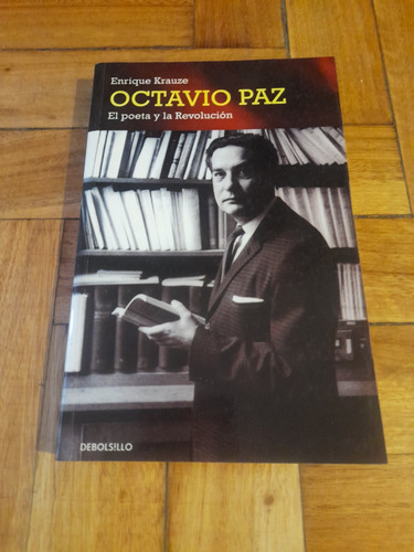 Octavio Paz El Poeta Y La Revolucion