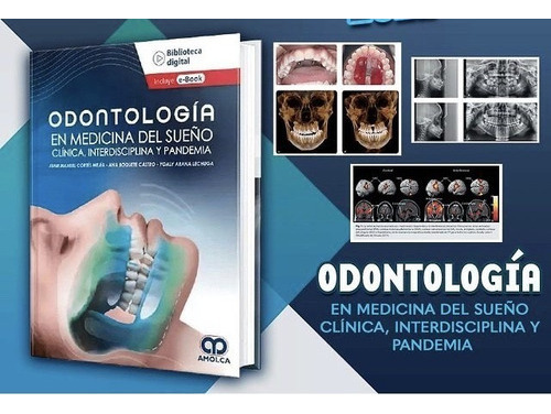 Odontología En Medicina Del Sueño: Clínica Interdiscilina Y Pandemia, De Juan Manuel Cortés Mejía Y S., Vol. 1. Editorial Amolca, Tapa Dura, Edición 1 En Español, 2022