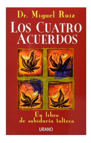 Libro Los Cuatro Acuerdos - Miguel Ruiz - Original