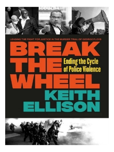 Break The Wheel - Keith Ellison. Eb19