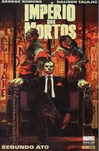 Império Dos Mortos - Segundo Ato George Romero E Dalibor Talajic - Marvel Comics