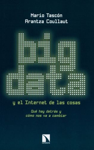 Libro Big Data Y El Internet De Las Cosas. Qué Hay Detrás Y