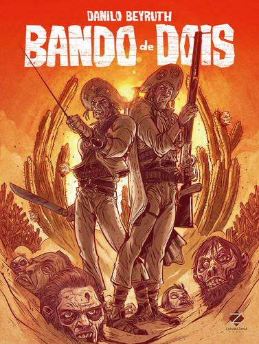 Bando De Dois, De Danilo Beyruth., Vol. 1. Editorial Zarabatana Books, Capa Dura, Edição 1 Em Português