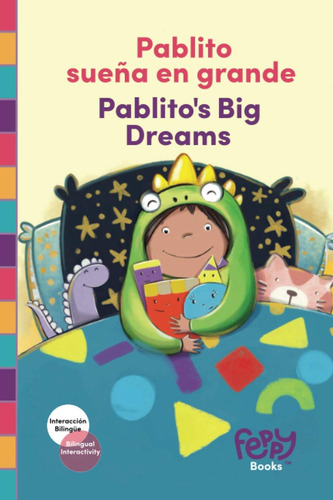 Libro: Pablito Sueña En Grande Los Grandes Sueños De Pablito